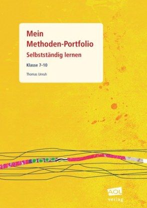 Mein Methoden-Portfolio – Schülerheft Klasse 7-10 von Unruh,  Thomas