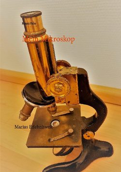 Mein Mikroskop von Rabe,  Jürgen