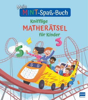 Mein MINT-Spaß-Buch: Knifflige Matherätsel für Kinder von Brenneisen,  Dagmar, Conway,  Gareth, Potter,  William