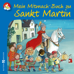 Mein Mitmach-Buch zu Sankt Martin von Ackroyd,  Dorothea, Lörks,  Vera
