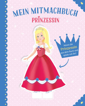 Mein Mitmachbuch Prinzessin – Vorlesebuch zum Mitmachen für Kinder ab 3
