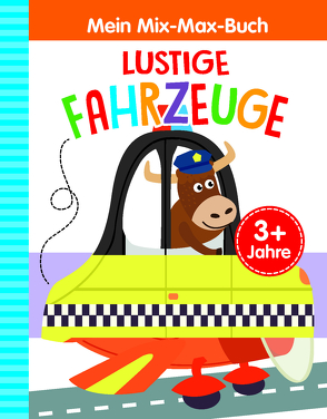 Mein Mix-Max-Buch Lustige Fahrzeuge von Specht,  Florentine