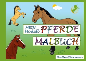 Mein Modell-Pferde Malbuch von Fährmann,  Martina