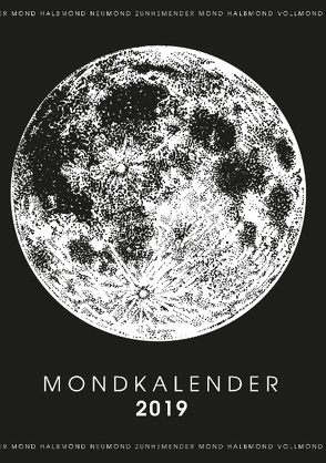 Mein Mondkalender 2019 – Terminplaner & Mond Kalender 2019 in einem von Bock,  Martin
