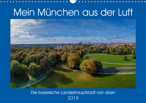 Mein München aus der Luft (Wandkalender 2019 DIN A3 quer) von AllesSuper