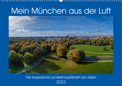 Mein München aus der Luft (Wandkalender 2023 DIN A2 quer) von AllesSuper