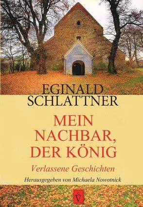 Mein Nachbar, der König von Nowotnick,  Michaela, Roth,  Anselm, Schlattner,  Eginald