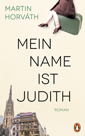Mein Name ist Judith von Horváth,  Martin