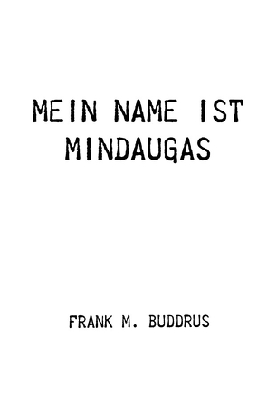 Mein Name ist Mindaugas von Buddrus,  Frank