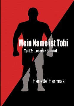 Mein Name ist Tobi von Herrmas,  Hariette