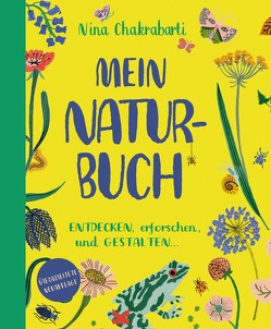 Mein Naturbuch überarb. Neuauflage von Chakrabarti,  Nina, Pasquay,  Sarah