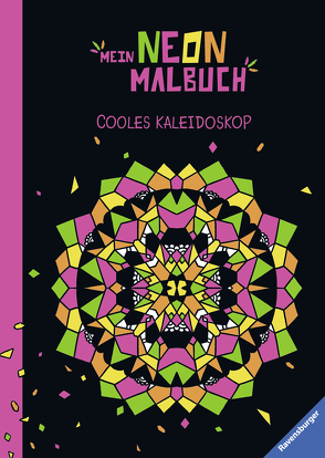 Mein Neon-Malbuch: Cooles Kaleidoskop von Steingräber,  Mia