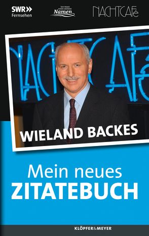 Mein neues Zitatebuch von Backes,  Wieland