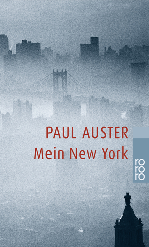 Mein New York von Auster,  Paul, Blickle,  Frieder, Frank,  Joachim A., Sante,  Luc, Schmitz,  Werner, Überhoff,  Thomas