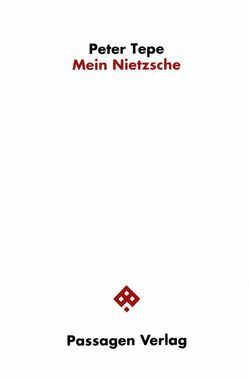 Mein Nietzsche von Tepe,  Peter