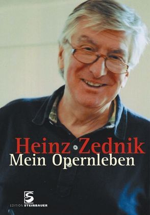 Mein Opernleben von Lang,  Oliver, Zednik,  Heinz