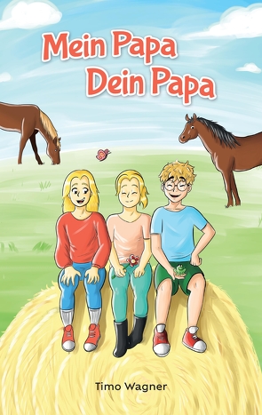 Mein Papa, dein Papa von Blumenfeld,  Verena, Rudolph,  Marina, Wagner,  Timo