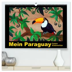 Mein Paraguay – Farben Südamerikas (hochwertiger Premium Wandkalender 2024 DIN A2 quer), Kunstdruck in Hochglanz von Schneider,  Bettina