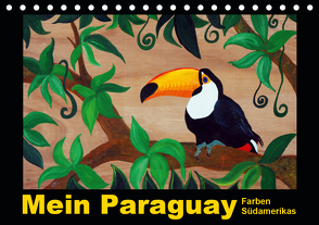Mein Paraguay – Farben Südamerikas (Tischkalender 2021 DIN A5 quer) von Schneider,  Bettina