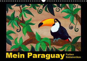 Mein Paraguay – Farben Südamerikas (Wandkalender 2021 DIN A3 quer) von Schneider,  Bettina