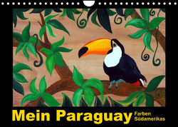 Mein Paraguay – Farben Südamerikas (Wandkalender 2023 DIN A4 quer) von Schneider,  Bettina