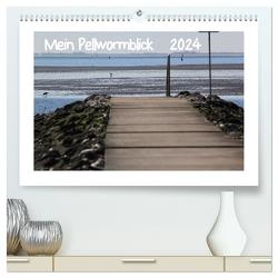 Mein Pellwormblick (hochwertiger Premium Wandkalender 2024 DIN A2 quer), Kunstdruck in Hochglanz von Lessing,  Sylvia