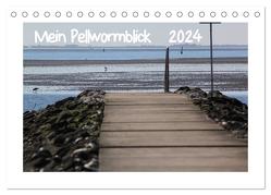 Mein Pellwormblick (Tischkalender 2024 DIN A5 quer), CALVENDO Monatskalender von Lessing,  Sylvia
