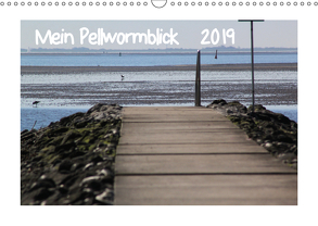 Mein Pellwormblick (Wandkalender 2019 DIN A3 quer) von Lessing,  Sylvia