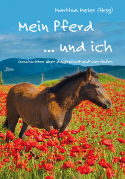 Mein Pferd … und ich von Meier,  Martina