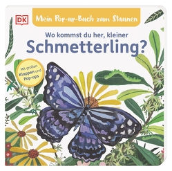 Mein Pop-up-Buch zum Staunen. Wo kommst du her, kleiner Schmetterling? von Biederstädt,  Maike, Claude,  Jean, Grimm,  Sandra
