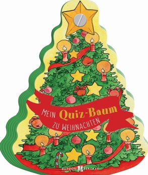 Mein Quiz-Baum zu Weihnachten von Leberer,  Sigrid und Sven, von der Höh,  Dorothea