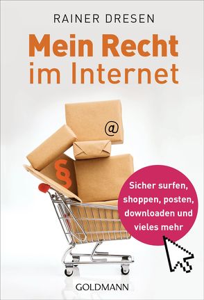 Mein Recht im Internet von Dresen,  Rainer