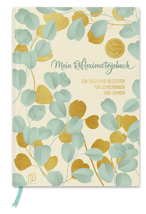 Mein Reflexionstagebuch – live – love – teach Edition: Blätter von Verlag an der Ruhr,  Redaktionsteam