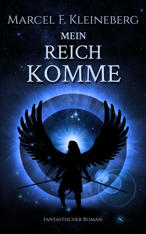 Mein Reich Komme von Kleineberg,  Marcel F.