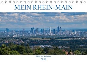Mein Rhein-Main – Bilder aus Südhessen (Tischkalender 2018 DIN A5 quer) von Werner,  Christian