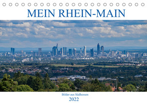 Mein Rhein-Main – Bilder aus Südhessen (Tischkalender 2022 DIN A5 quer) von Werner,  Christian