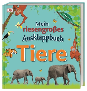 Mein riesengroßes Ausklappbuch. Tiere