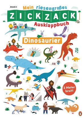 Mein riesengroßes ZICKZACK Ausklappbuch – Dinosaurier von Haefs,  Gabriele, Makii