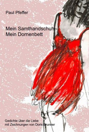 Mein Samthandschuh – Mein Dornenbett von Brunner,  Doris, Pfeffer,  Paul