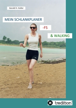 MEIN SCHLANKPLANER -FS & WALKING von Koller,  Gerald H.