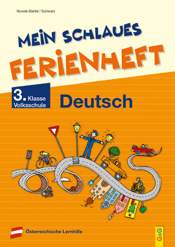 Mein schlaues Ferienheft Deutsch – 3. Klasse Volksschule von Nowak-Bartel,  Irma, Schwarz,  Elfriede