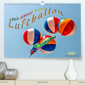 Mein schöner bunter Luftballon (Premium, hochwertiger DIN A2 Wandkalender 2023, Kunstdruck in Hochglanz) von Roder,  Peter