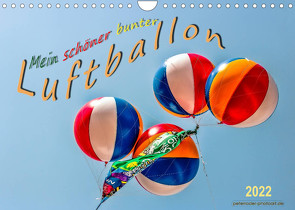 Mein schöner bunter Luftballon (Wandkalender 2022 DIN A4 quer) von Roder,  Peter