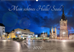 Mein schönes Halle/ Saale 2020 (Wandkalender 2020 DIN A2 quer) von Friebel,  Oliver