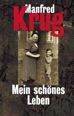 Mein schönes Leben von Krug,  Manfred