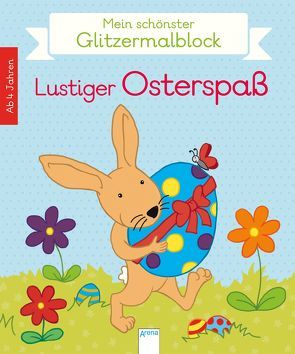 Mein schönster Glitzermalblock. Lustiger Osterspaß von Münstermann,  Verena