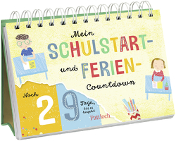 Mein Schulstart- und Ferien-Countdown von Pattloch Verlag