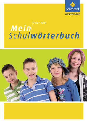 Mein Schulwörterbuch von Kuehn,  Peter