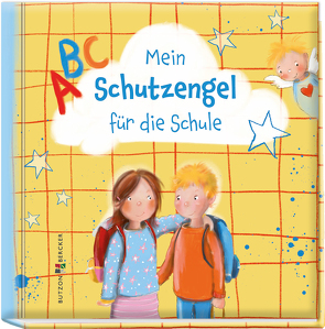 Mein Schutzengel für die Schule von Dürr,  Gisela, Hübner,  Franz