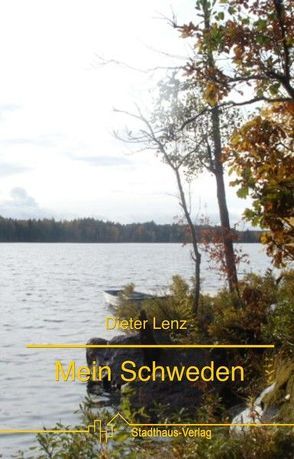 Mein Schweden von Lenz,  Dieter